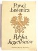 POLSKA JAGIELLONÓW - Paweł Jasienica 1985